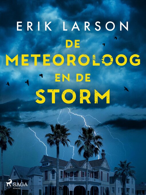 Title details for De meteoroloog en de storm by Erik Larson - Available